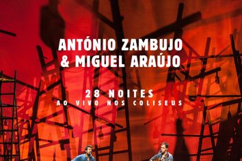 [New Album] António Zambujo, Miguel Araújo – 28 Noites ao Vivo nos Coliseus