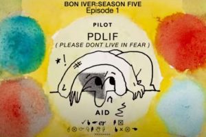[New Video] Bon Iver – PDLIF