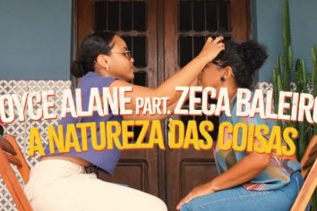 [Worth Listening to] Joyce Alane e Zeca Baleiro – A Natureza das Coisas