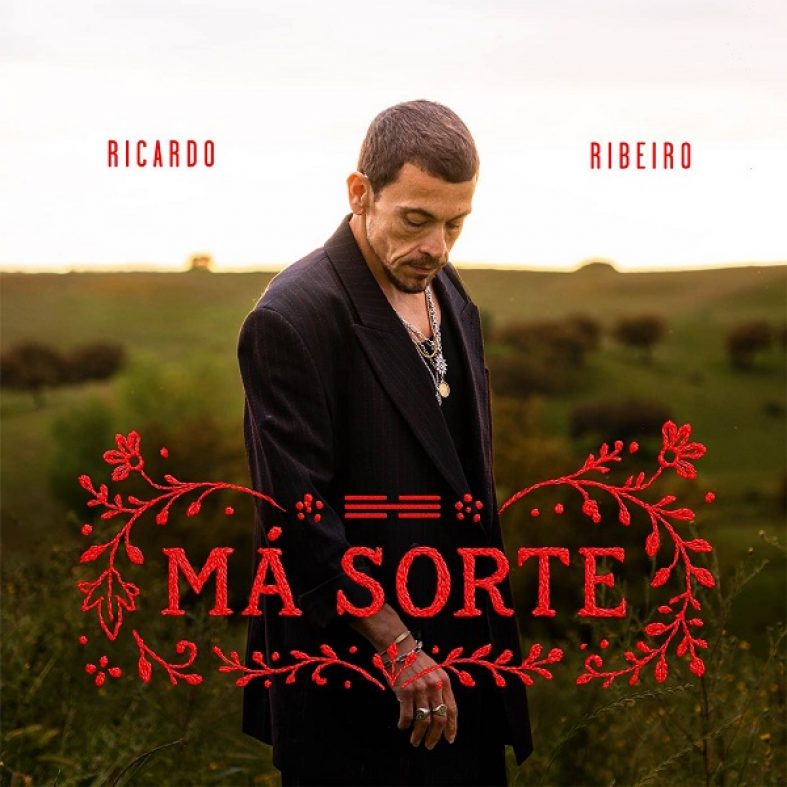 [New Single] Ricardo Ribeiro – Má Sorte