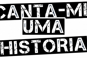 [Public Service] Canta-me uma História