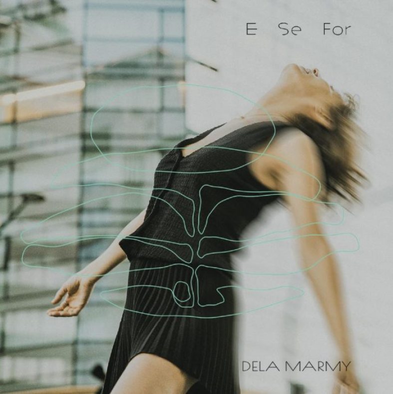 [Worth Listening to] Dela Marmy – E Se For