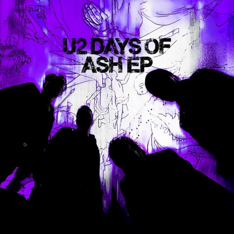 [New EP] U2 – Days of Ash EP