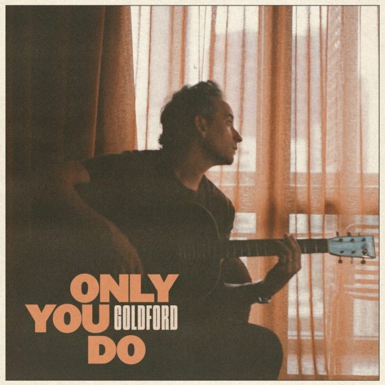 [Worth Listening to] GoldFord – Only You Do