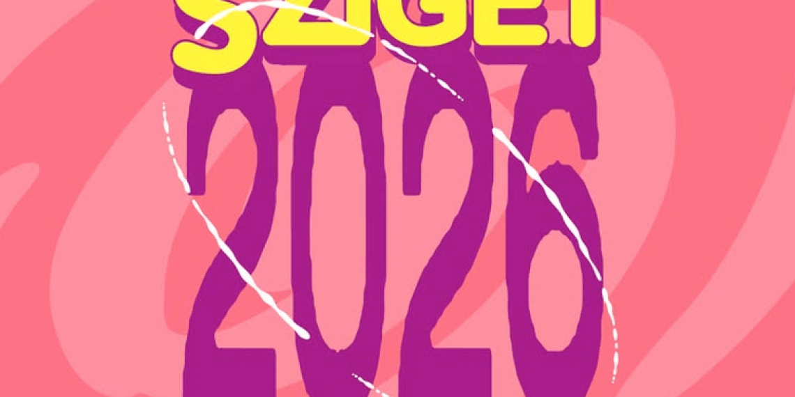[Festival] Sziget 2026: Where to Begin